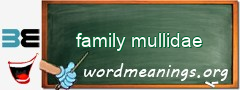 WordMeaning blackboard for family mullidae